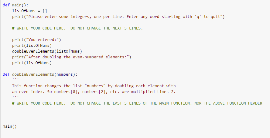 Solved def main(): listOfNums = [] print("Please enter some | Chegg.com