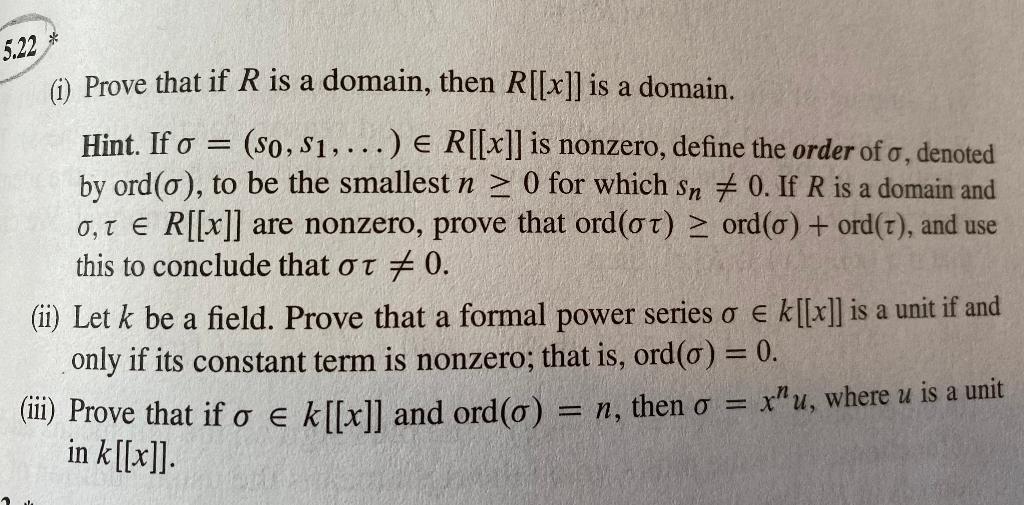 Solved (i) Prove that if R is a domain, then R[[x]] is a | Chegg.com