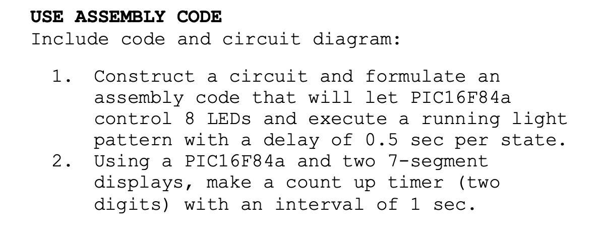 Solved USE ASSEMBLY CODE Include code and circuit diagram: | Chegg.com