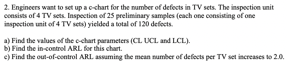 Solved 2. Engineers want to set up a c-chart for the number | Chegg.com