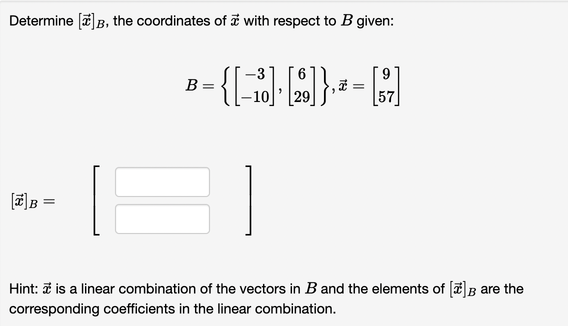 Solved Determine [x]B, The Coordinates Of X With Respect To | Chegg.com