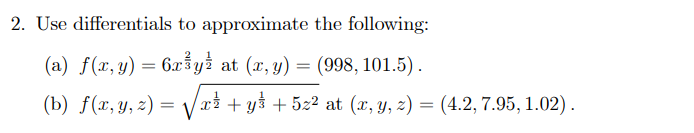 Solved Use differentials to approximate the following: (a) | Chegg.com