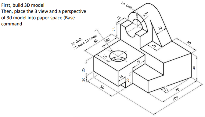 Solved 20 Drill First, build 3D model Then, place the 3 view | Chegg.com