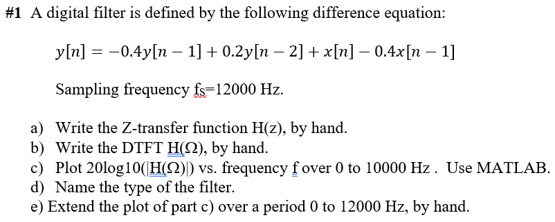 Solved #1 A digital filter is defined by the following | Chegg.com