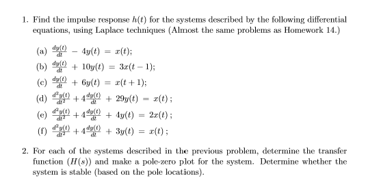 Solved 1. Find the impulse response h(t) for the systems | Chegg.com