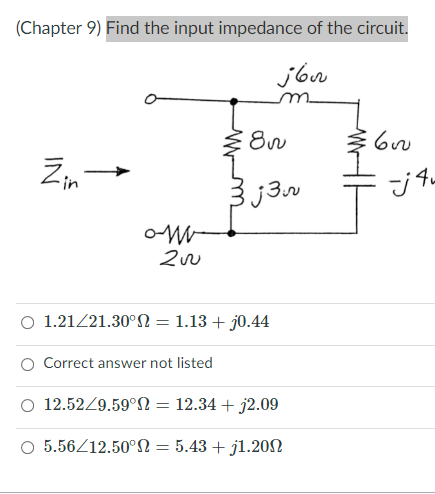 Solved (Chapter 9) Find the input impedance of the circuit. | Chegg.com