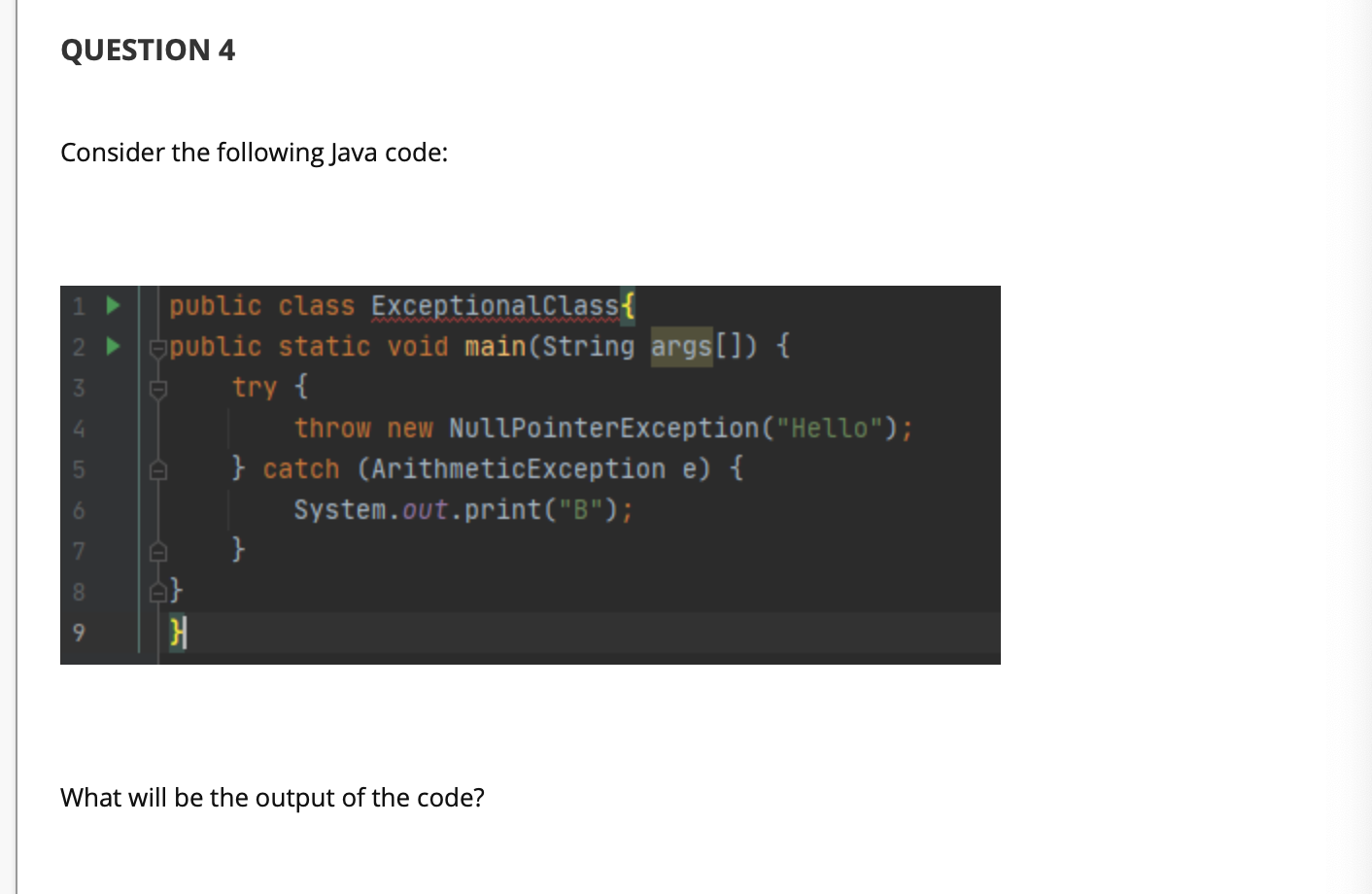 Solved QUESTION 4 Consider the following Java code: AN | Chegg.com