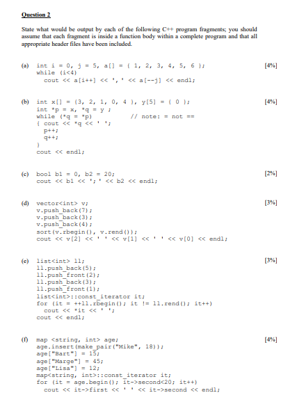Solved Question 2 State what would be output by each of the | Chegg.com