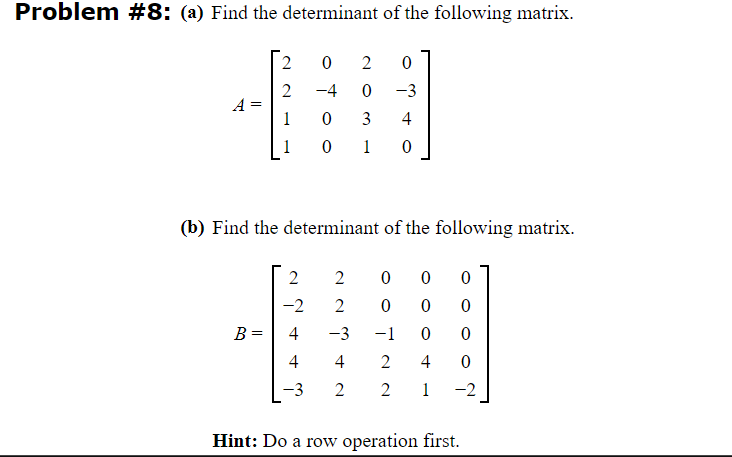 Solved Problem #8: (a) Find the determinant of the following | Chegg.com