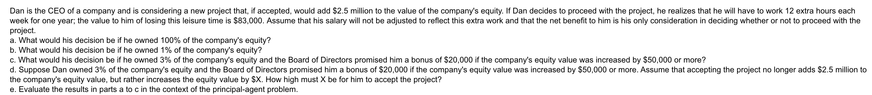 Solved Dan is the CEO of a company and is considering a new | Chegg.com