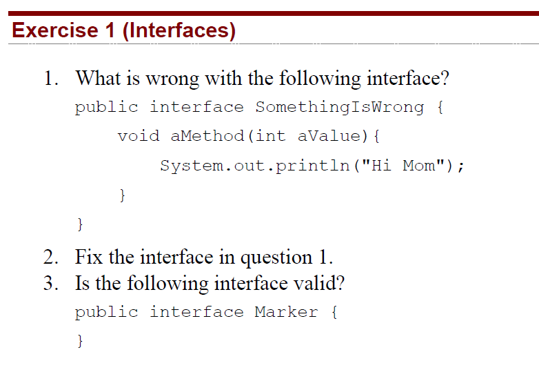 Exercise 1 (Interfaces) 1. What is wrong with the | Chegg.com