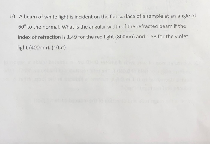 Solved 10. A beam of white light is incident on the flat | Chegg.com