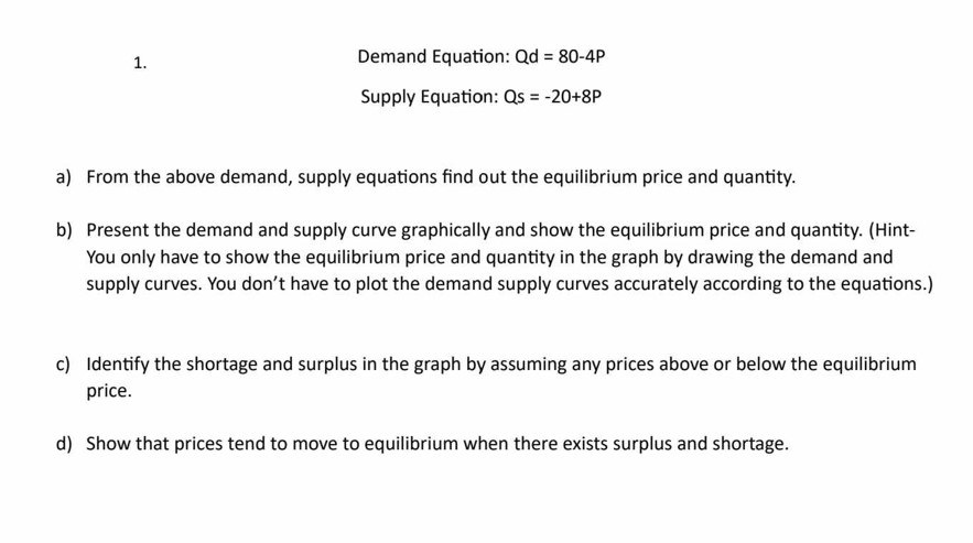 Solved 1. Demand Equation: Qd=80−4P Supply Equation: Qs | Chegg.com