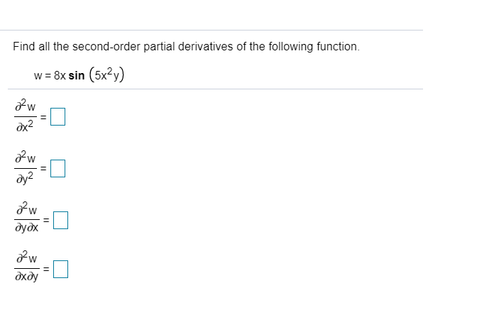 Solved Find All The Second Order Partial Derivatives Of The