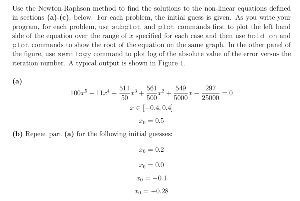 Solved Use the Newton-Raphson method to find the solutions | Chegg.com