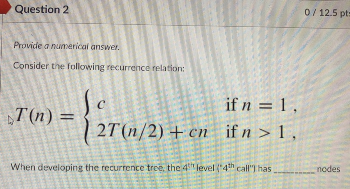 Solved t Question 4 0 12.5 pts Provide a numerical answer | Chegg.com