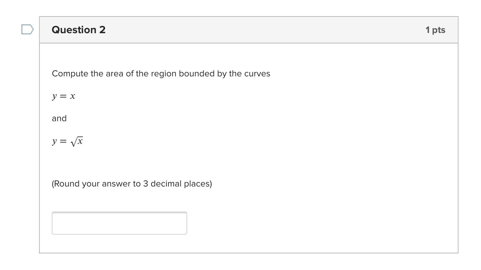 Solved Question 2 1 pts Compute the area of the region | Chegg.com