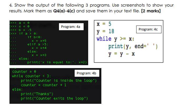 Solved 4. Show the output of the following 3 programs. Use | Chegg.com