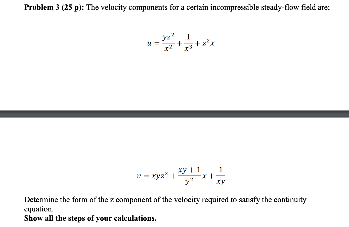 Solved Problem 3 (25 p): The velocity components for a | Chegg.com