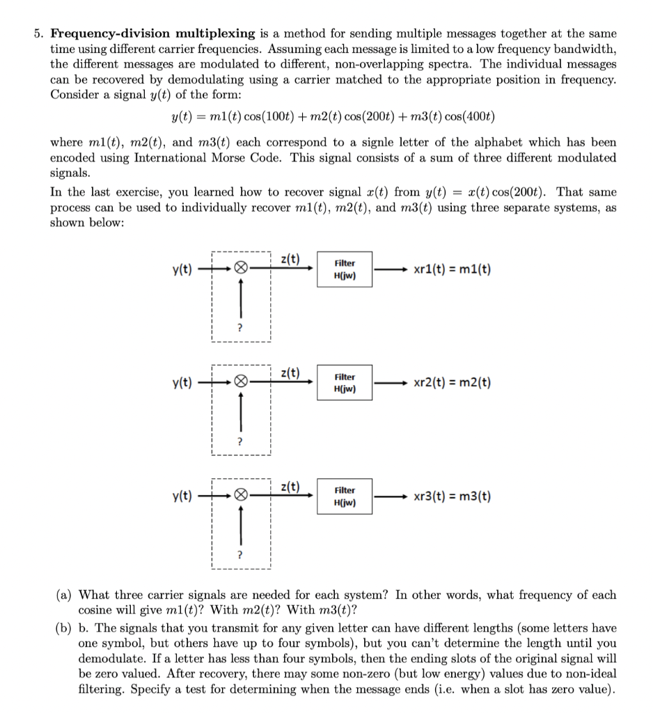 Solved 5. Frequency-division multiplexing is a method for | Chegg.com