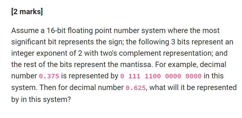 Solved [2 Marks] Assume A 16-bit Floating Point Number | Chegg.com