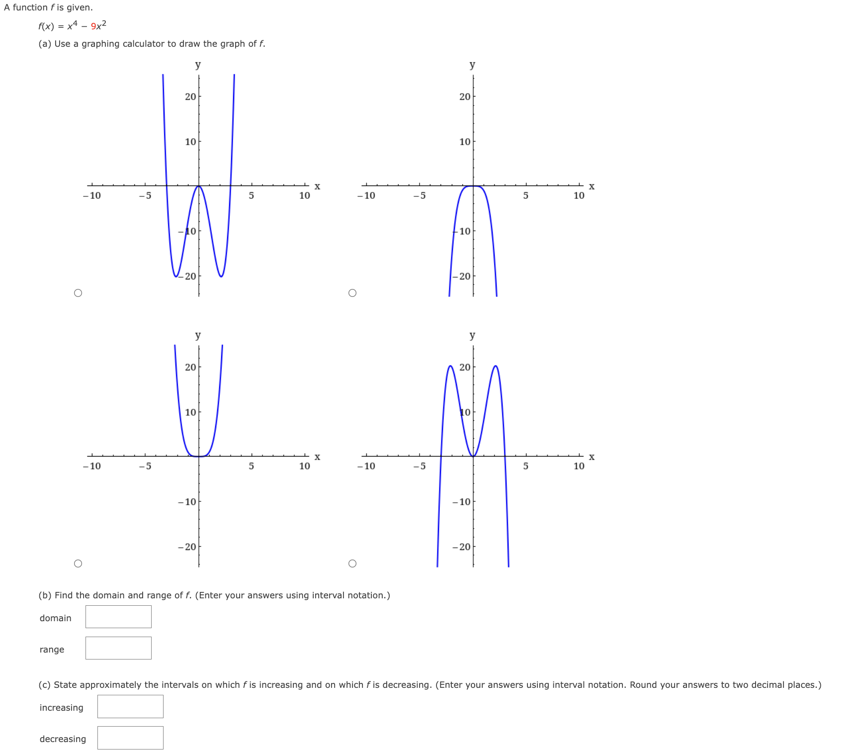 Solved A function f is given. f(x)=x4−9x2 (a) Use a graphing | Chegg.com