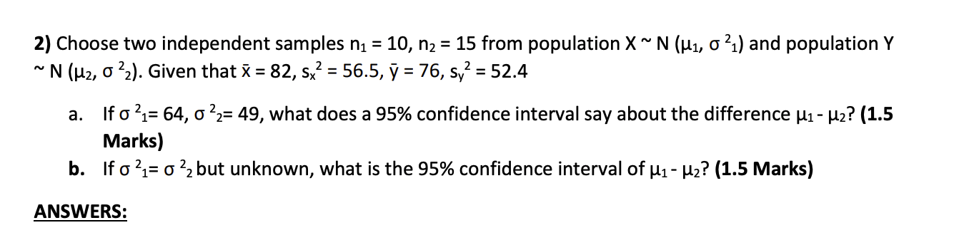 Solved 2) Choose two independent samples ni = 10, n2 = 15 | Chegg.com