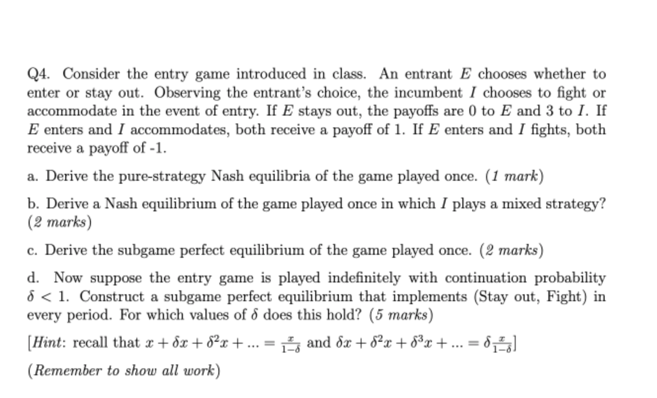 Solved Q4. Consider the entry game introduced in class. An | Chegg.com