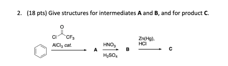Solved 2. (18 pts) Give structures for intermediates A and | Chegg.com