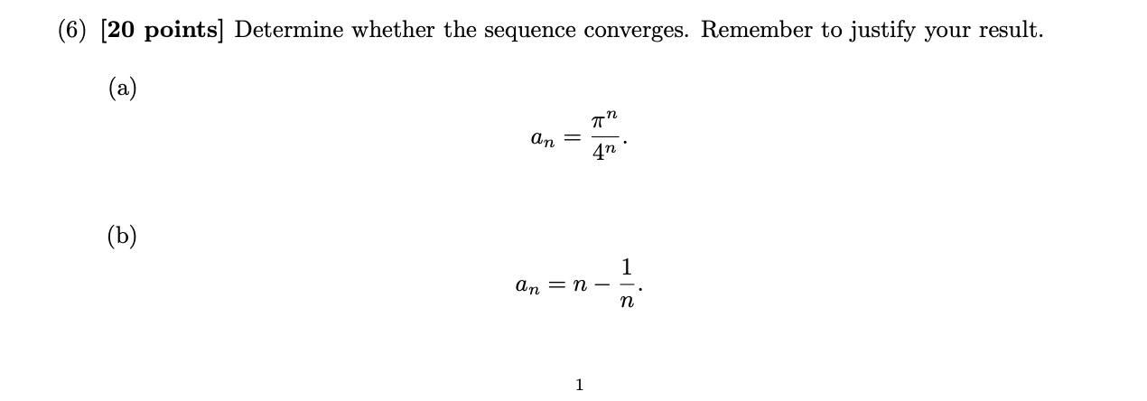Solved (6) [20 points] Determine whether the sequence | Chegg.com