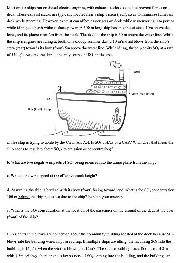 Most cruise ships run on dieselelectric engines,