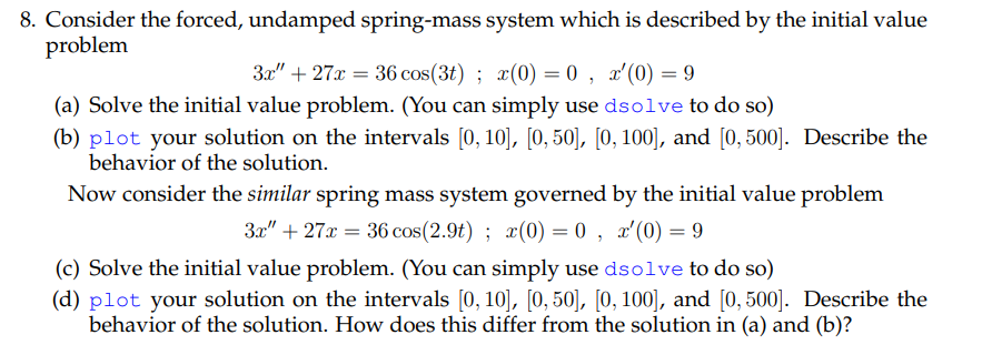 Solved 3x′′+27x=36cos(3t);x(0)=0,x′(0)=9 (a) Solve the | Chegg.com