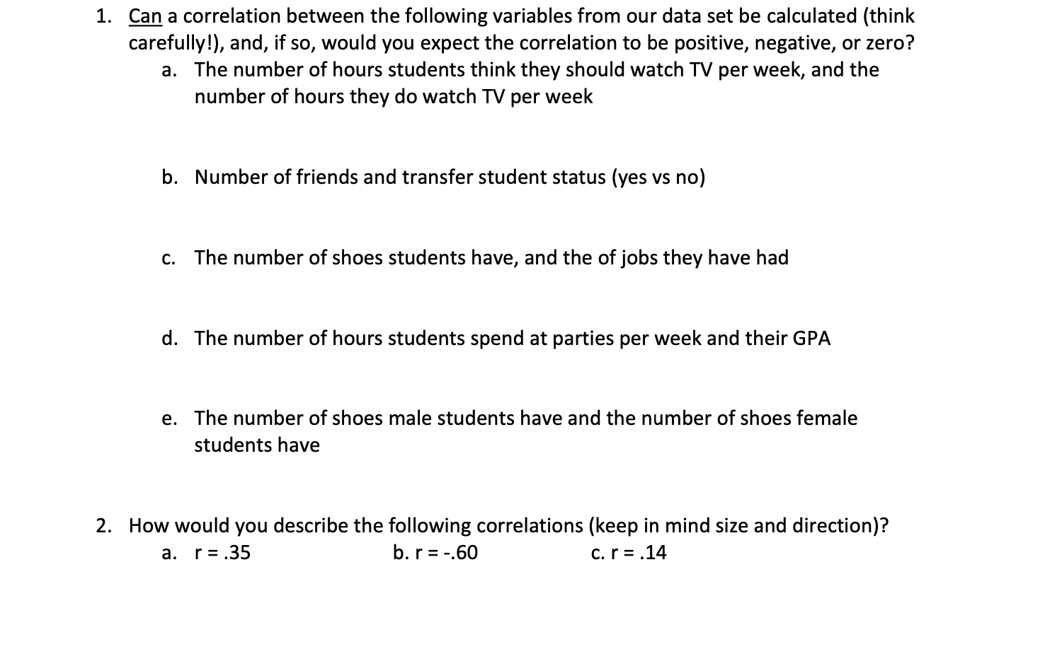 Solved 1. Can A Correlation Between The Following Variables | Chegg.com