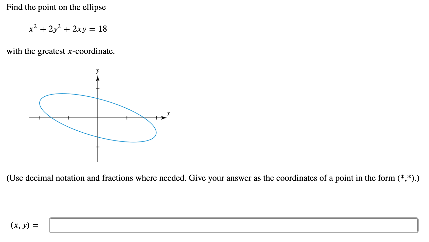 Solved Find the point on the ellipse x2 + 2y2 + 2xy = = 18 | Chegg.com