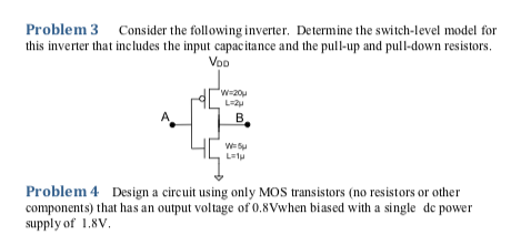 Solved Problem 3 Consider the following inverter. Determine | Chegg.com