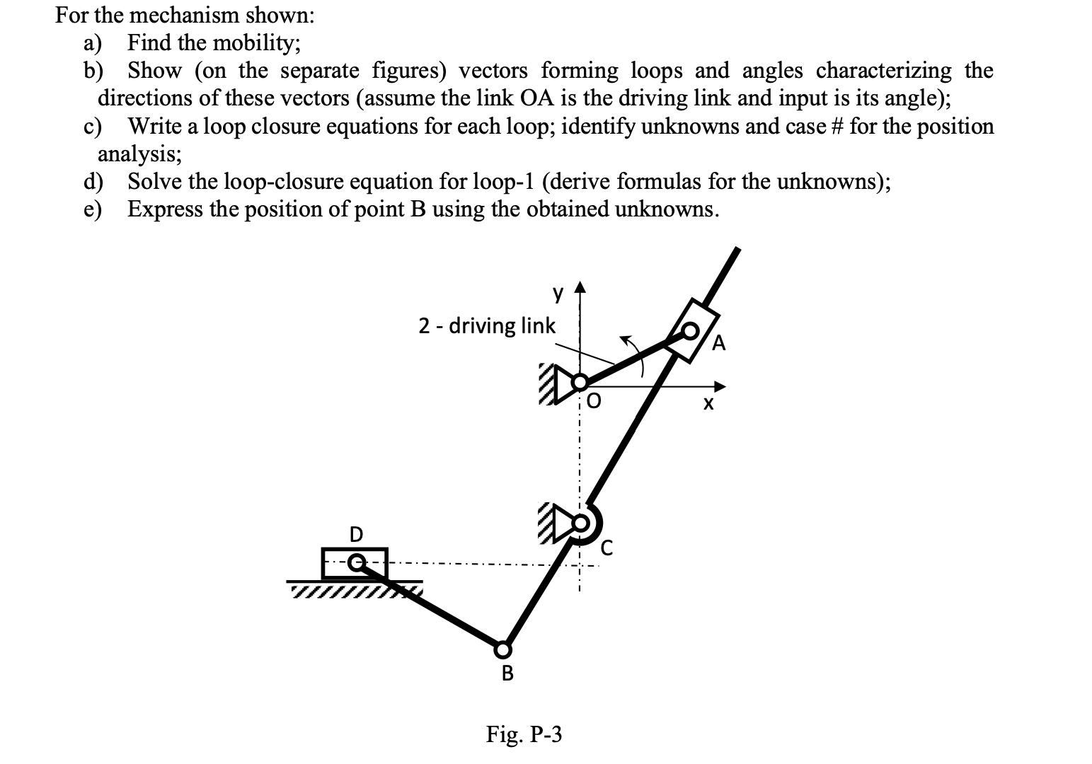 Solved For The Mechanism Shown:a) ﻿Find The Mobility;b) | Chegg.com