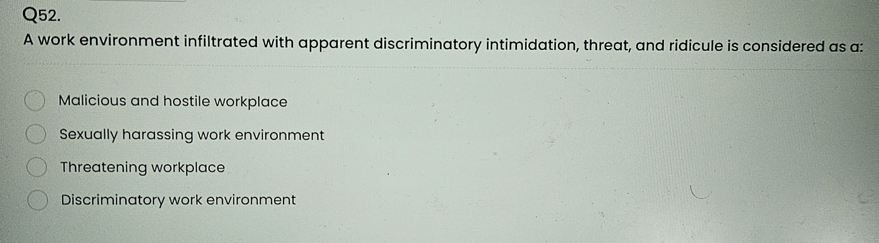 Solved Q52.A work environment infiltrated with apparent