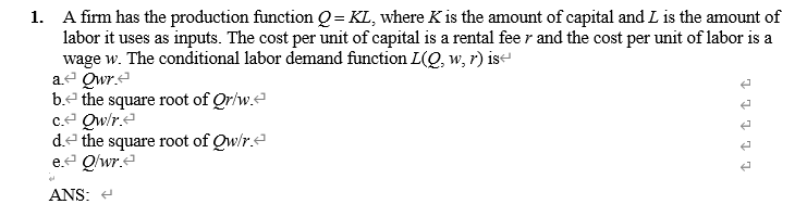 Solved 1. A firm has the production function Q=KL, where K | Chegg.com