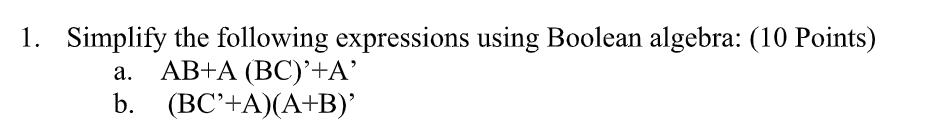 Solved 1. Simplify The Following Expressions Using Boolean | Chegg.com