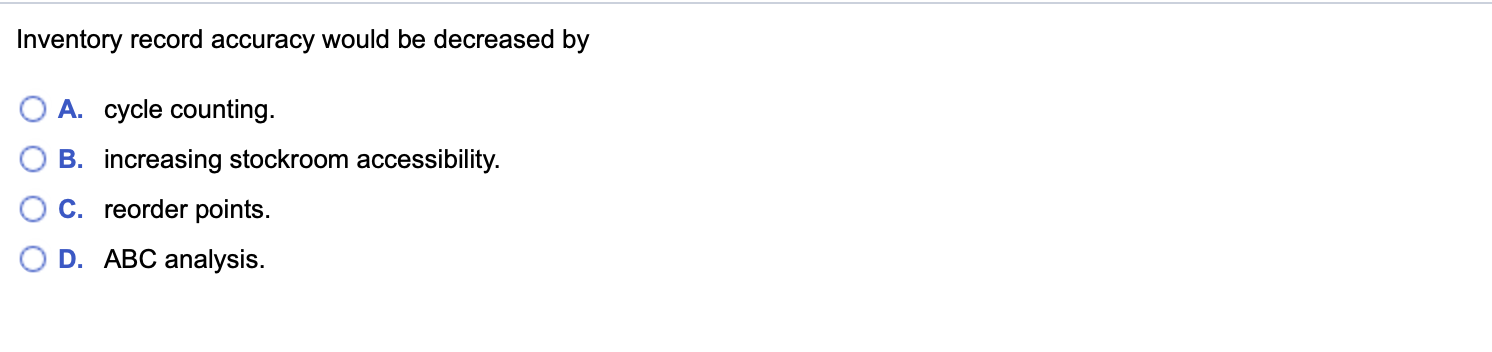 solved-inventory-record-accuracy-would-be-decreased-by-a-chegg