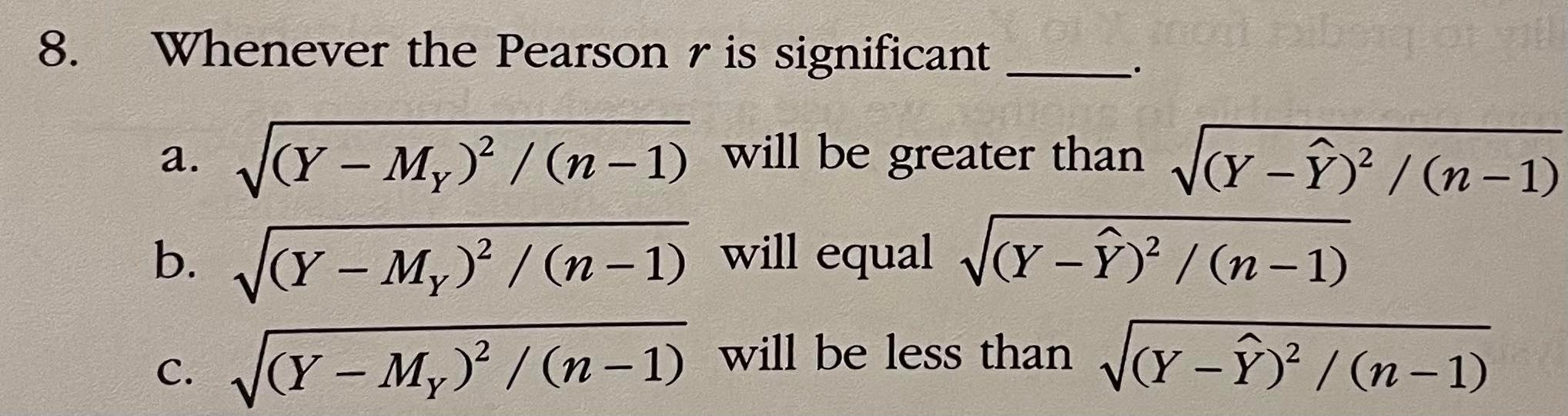 Solved 8. Whenever the Pearson r is significant - - a. V(Y - | Chegg.com