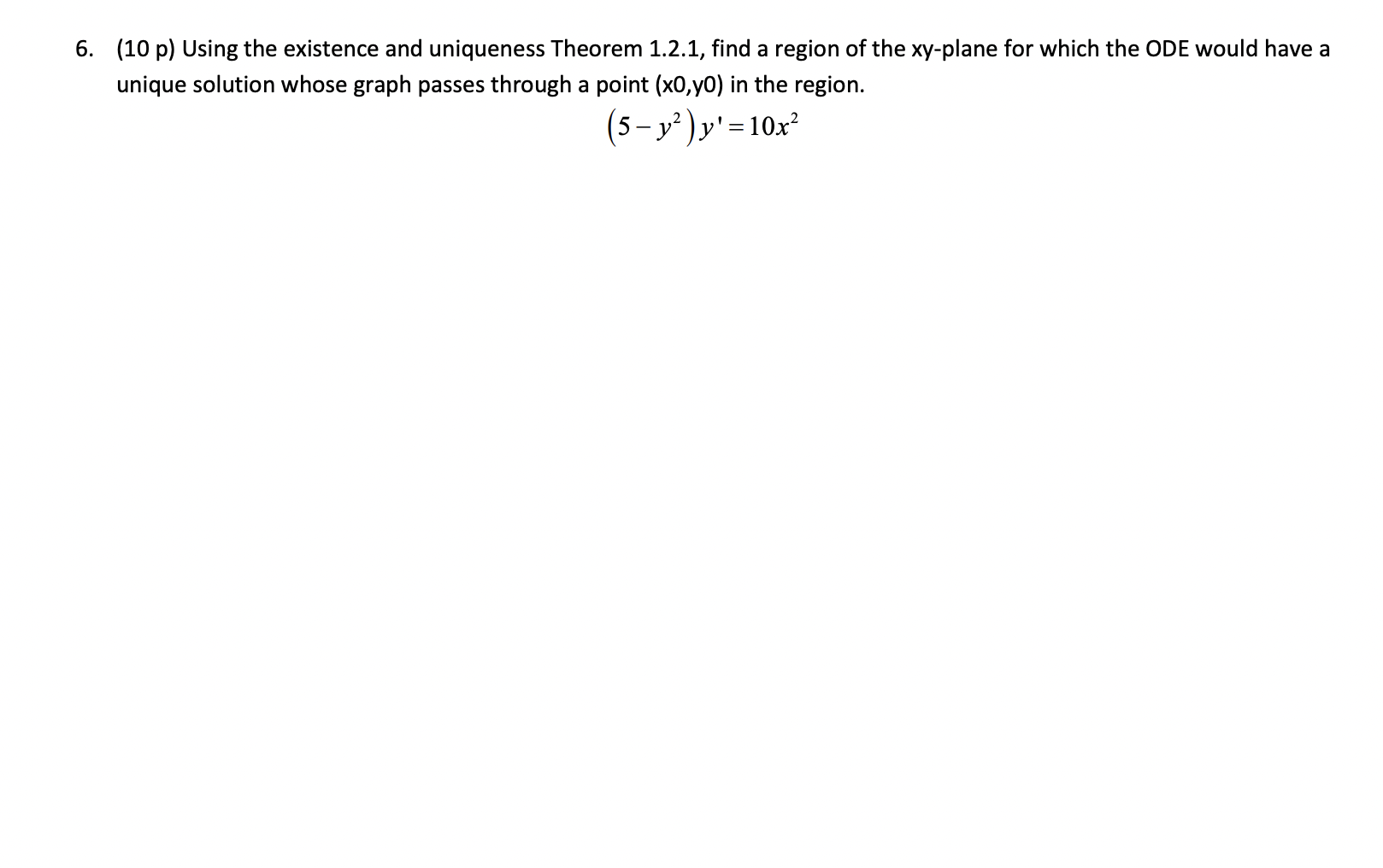 Solved (10 P) Using The Existence And Uniqueness Theorem | Chegg.com