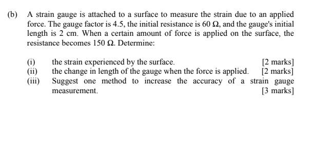 Solved (b) A strain gauge is attached to a surface to | Chegg.com