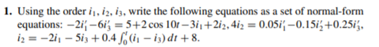 Solved 1. Using the order in, i2, i3, write the following | Chegg.com
