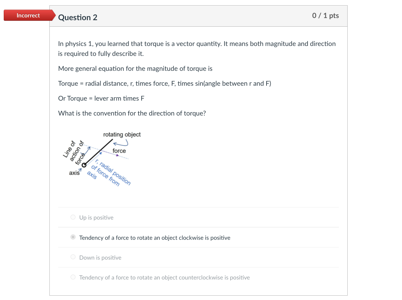Solved Incorrect Question 1 0 / 1 pts In physics 1, you | Chegg.com