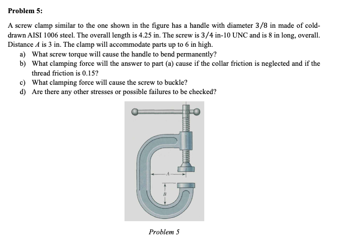 Solved Problem 5 A screw clamp similar to the one shown in