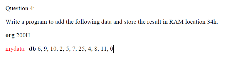 Solved Question 4: Write a program to add the following data | Chegg.com