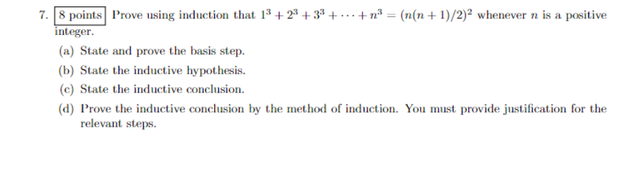 Solved 7. 8 points Prove using induction that 1³ +23³ +3³ + | Chegg.com