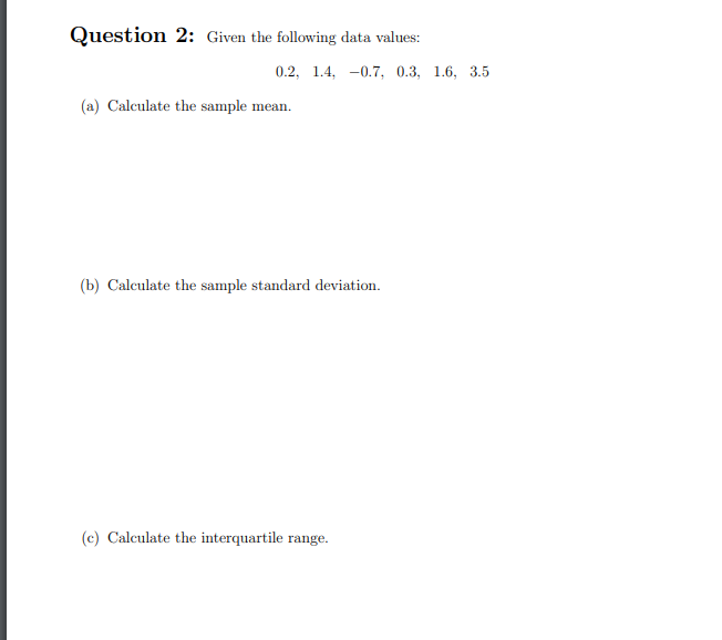Solved Question 2: Given the following data values: 0.2, | Chegg.com