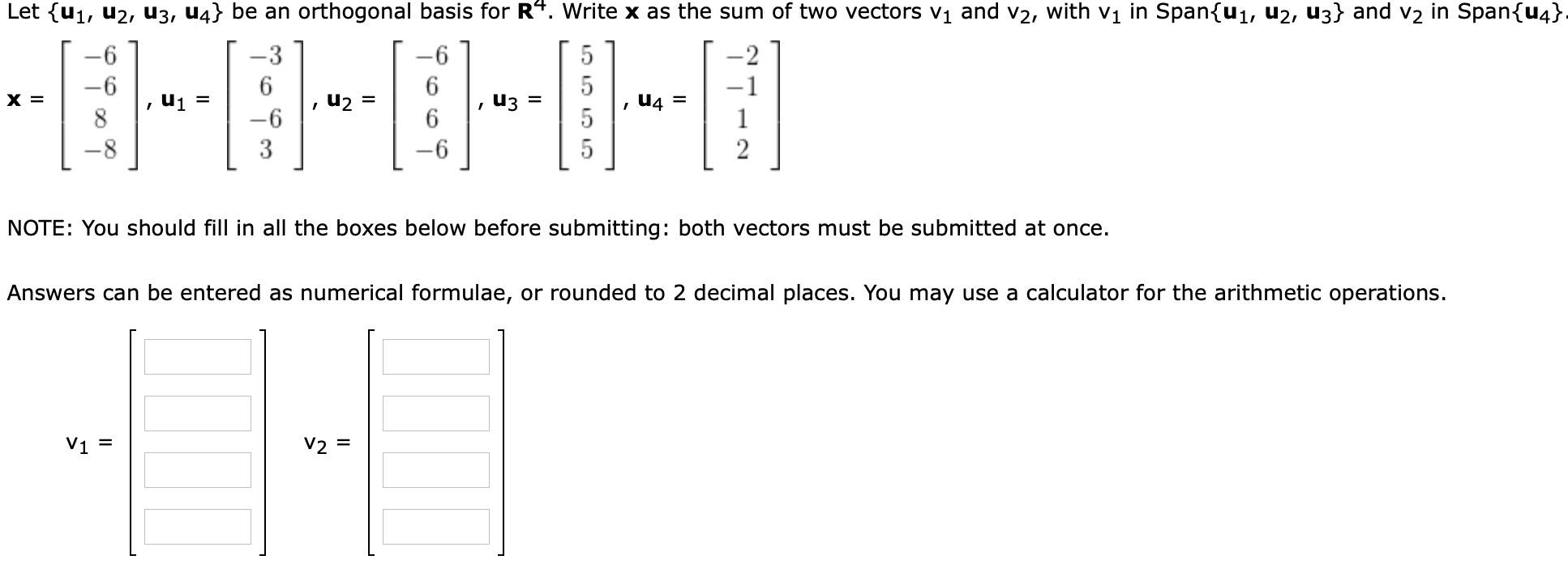 Solved Let U1 42 43 44 Be An Orthogonal Basis For R4 Chegg Com